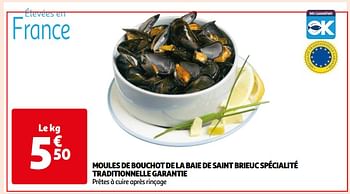 Promotions Moules de bouchot de la baie de saint brieuc spécialité traditionnelle garantie - Produit Maison - Auchan Ronq - Valide de 08/06/2023 à 11/06/2023 chez Auchan Ronq