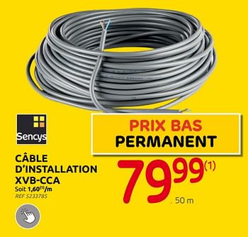 Promotions Câble d’installation xvb-cca - Sencys - Valide de 14/06/2023 à 26/06/2023 chez Brico
