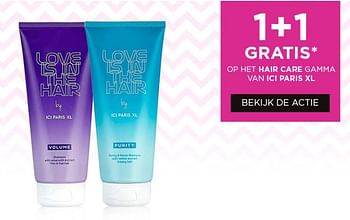 Promotions 1+1 gratis op het hair care gamma van ici paris xl - Produit Maison - ICI PARIS XL - Valide de 12/06/2023 à 18/06/2023 chez ICI PARIS XL