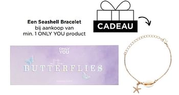 Promoties Een seashell bracelet bij aankoop van min. 1 only you product - Only You - Geldig van 12/06/2023 tot 18/06/2023 bij ICI PARIS XL