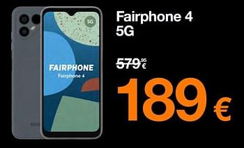 Promotions Fairphone 4 5g - Fairphone - Valide de 01/06/2023 à 12/06/2023 chez Orange