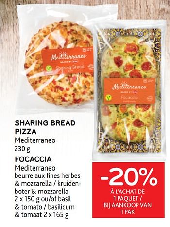 Promotions Sharing bread pizza mediterraneo + focaccia mediterraneo -20% à l’achat de 1 paquet - Mediterraneo - Valide de 14/06/2023 à 27/06/2023 chez Alvo
