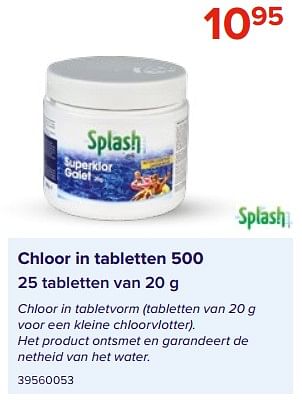 Promoties Chloor in tabletten 500 - Splash - Geldig van 09/06/2023 tot 31/08/2023 bij Euro Shop