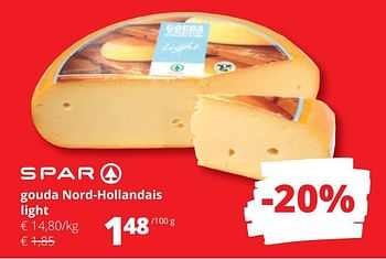 Promotions Gouda nord-hollandais light - Spar - Valide de 15/06/2023 à 28/06/2023 chez Spar (Colruytgroup)