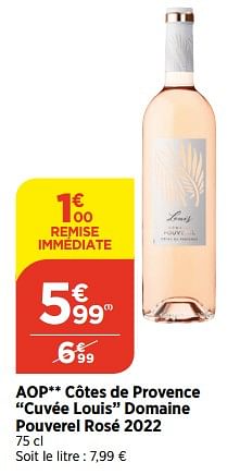 Promotions Aop côtes de provence cuvée louis domaine pouverel rosé 2022 - Vins rosé - Valide de 14/06/2023 à 19/06/2023 chez Bi1