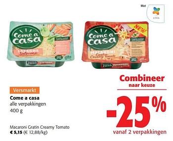 Promoties Come a casa macaroni gratin creamy tomato - Come a Casa - Geldig van 14/06/2023 tot 27/06/2023 bij Colruyt