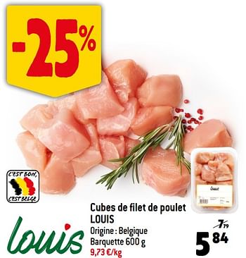 Promotions Cubes de filet de poulet louis - Louis - Valide de 14/06/2023 à 20/06/2023 chez Smatch