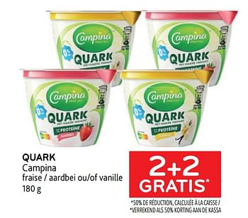 Promotions Quark campina 2+2 gratis - Campina - Valide de 28/06/2023 à 11/07/2023 chez Alvo