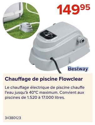 Promotions Chauffage de piscine flowclear - BestWay - Valide de 09/06/2023 à 31/08/2023 chez Euro Shop