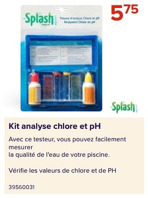 Promotions Kit analyse chlore et ph - Splash - Valide de 09/06/2023 à 31/08/2023 chez Euro Shop