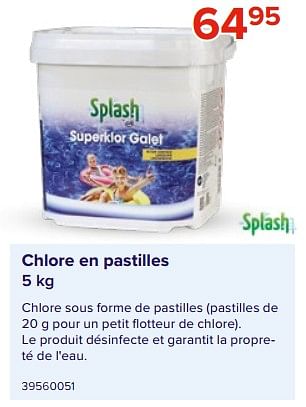 Promotions Chlore en pastilles - Splash - Valide de 09/06/2023 à 31/08/2023 chez Euro Shop