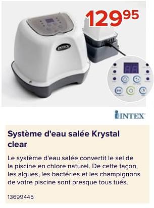 Promotions Intex système d`eau salée krystal clear - Intex - Valide de 09/06/2023 à 31/08/2023 chez Euro Shop
