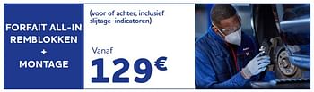 Promoties Forfait all-in remblokken + montage - Huismerk - Auto 5  - Geldig van 21/06/2023 tot 22/08/2023 bij Auto 5