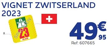 Promoties Vignet zwitserland 2023 - Huismerk - Auto 5  - Geldig van 21/06/2023 tot 22/08/2023 bij Auto 5