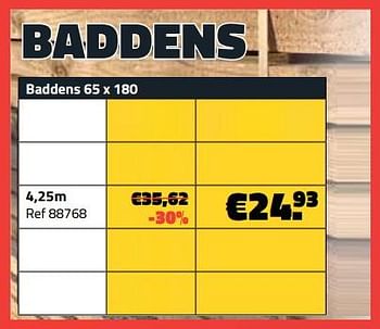 Promotions Baddens 4,25m - Produit maison - Bouwcenter Frans Vlaeminck - Valide de 03/07/2023 à 31/07/2023 chez Bouwcenter Frans Vlaeminck