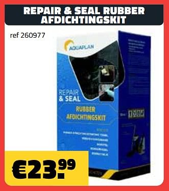 Promoties Repair + seal rubber afdichtingskit - Aquaplan - Geldig van 03/07/2023 tot 31/07/2023 bij Bouwcenter Frans Vlaeminck
