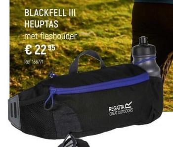 Promoties Blackfell iii heuptas - Regatta - Geldig van 22/06/2023 tot 24/07/2023 bij Freetime