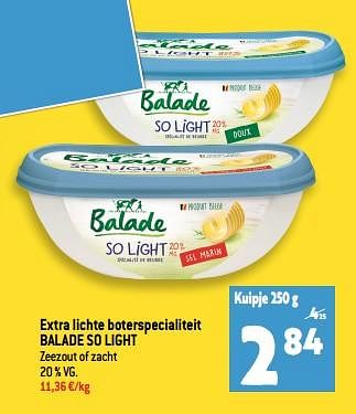 Promotions Extra lichte boterspecialiteit balade so light - Balade - Valide de 28/06/2023 à 04/07/2023 chez Smatch