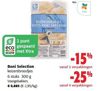 Promoties Boni selection keizersbroodjes - Boni - Geldig van 28/06/2023 tot 11/07/2023 bij Colruyt