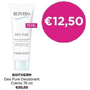 Promoties Biotherm deo pure deodorant crème - Biotherm - Geldig van 01/07/2023 tot 31/07/2023 bij ICI PARIS XL