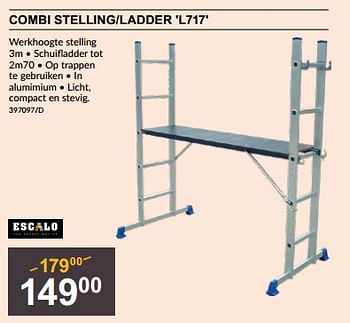 Promoties Combi stelling-ladder l717 - Escalo - Geldig van 29/06/2023 tot 16/07/2023 bij HandyHome