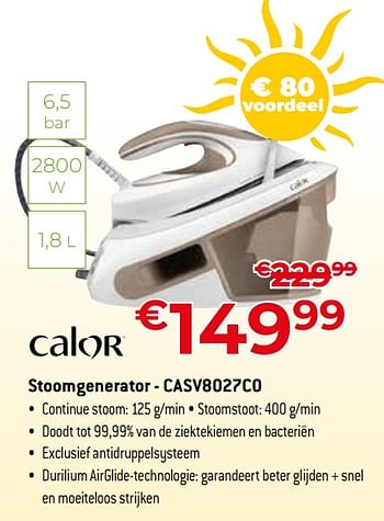 Promoties Calor stoomgenerator - casv8027c0 - Calor - Geldig van 01/07/2023 tot 31/07/2023 bij Exellent