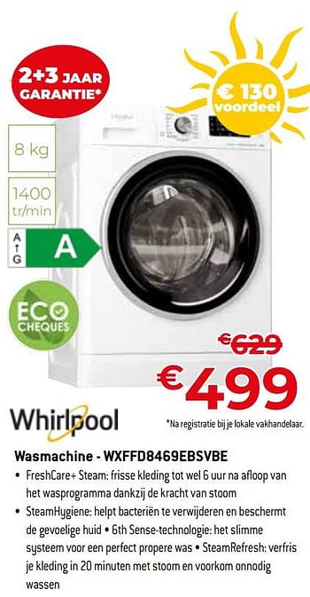 Promotions Whirlpool wasmachine - wxffd8469ebsvbe - Whirlpool - Valide de 01/07/2023 à 31/07/2023 chez Exellent