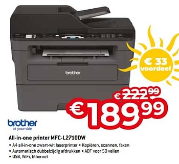 Promotions Brother all-in-one printer mfc-l2710dw - Brother - Valide de 01/07/2023 à 31/07/2023 chez Exellent