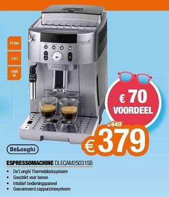 Promoties Delonghi espressomachine dlecam25031sb - Delonghi - Geldig van 01/07/2023 tot 31/07/2023 bij Expert