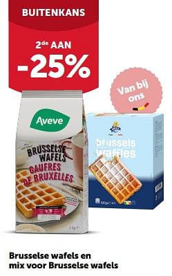 Promotions Brusselse wafels en mix voor brusselse wafels 2de aan -25% - Produit maison - Aveve - Valide de 12/07/2023 à 22/07/2023 chez Aveve