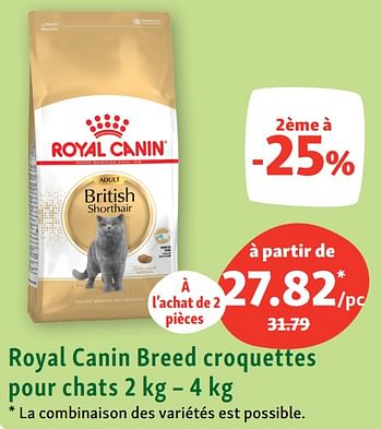 Promotions Royal canin breed croquettes pour chats - Royal Canin - Valide de 17/07/2023 à 22/07/2023 chez Maxi Zoo