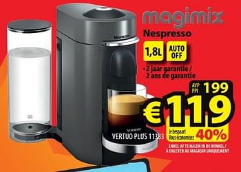 Promoties Magimix nespresso vertuo plus 11383 - Magimix - Geldig van 12/07/2023 tot 19/07/2023 bij ElectroStock