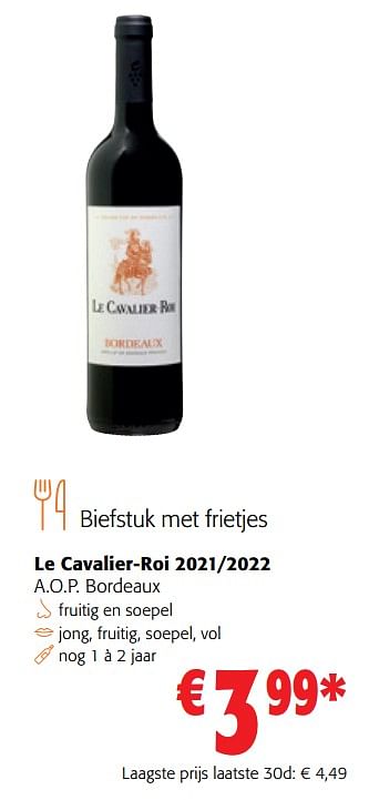 Promoties Le cavalier-roi 2021-2022 a.o.p. bordeaux - Rode wijnen - Geldig van 12/07/2023 tot 25/07/2023 bij Colruyt