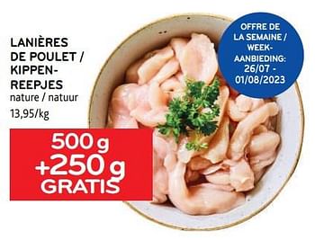 Promoties Lanières de poulet 500g +250g gratis - Huismerk - Alvo - Geldig van 26/07/2023 tot 08/08/2023 bij Alvo