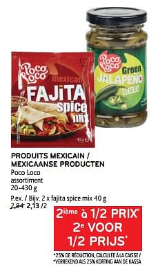 Promotions Produits mexicain poco loco 2ième à 1-2 prix - Poco Loco - Valide de 26/07/2023 à 08/08/2023 chez Alvo