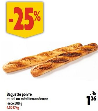 Promotions Baguette poivre et sel ou méditerranéenne - Produit Maison - Louis Delhaize - Valide de 12/07/2023 à 18/07/2023 chez Louis Delhaize
