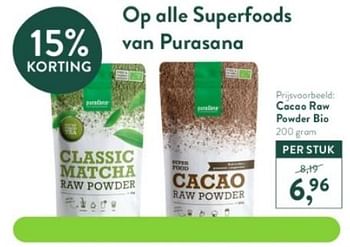 Promoties Cocao raw powder bio - Purasana - Geldig van 10/07/2023 tot 06/08/2023 bij Holland & Barret