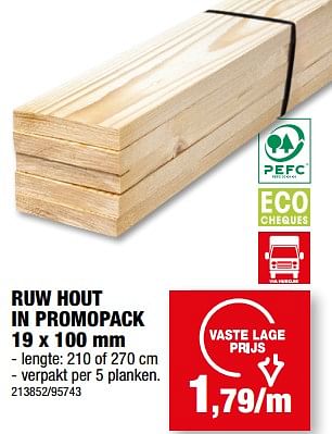 Promotions Ruw hout in promopack - Produit maison - Hubo  - Valide de 19/07/2023 à 30/07/2023 chez Hubo
