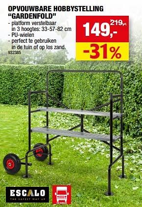 Promoties Opvouwbare hobbystelling gardenfold - Escalo - Geldig van 19/07/2023 tot 30/07/2023 bij Hubo