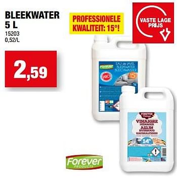 Promoties Bleekwater - Forever - Geldig van 19/07/2023 tot 30/07/2023 bij Hubo