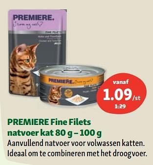 Promoties Premiere fine filets natvoer kat - Premiere - Geldig van 02/08/2023 tot 07/08/2023 bij Maxi Zoo