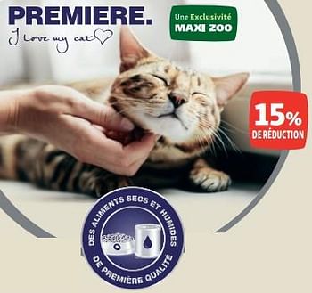 Promotions Aliments secs et humides 15% de réduction - Premiere - Valide de 02/08/2023 à 07/08/2023 chez Maxi Zoo