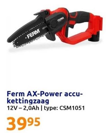 Promoties Ferm ax-power accu- kettingzaag csm1051 - Ferm - Geldig van 19/07/2023 tot 25/07/2023 bij Action