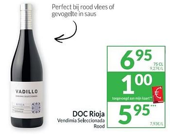 Promoties Doc rioja vendimia seleccionada rood - Rode wijnen - Geldig van 25/07/2023 tot 30/07/2023 bij Intermarche