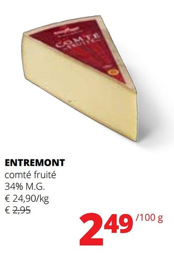 Promotions Entremont comté fruité - Entre Mont - Valide de 27/07/2023 à 09/08/2023 chez Spar (Colruytgroup)