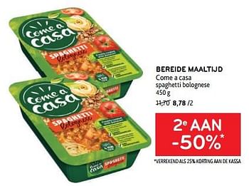 Promoties Bereide maaltijd come a casa 2e aan -50% - Come a Casa - Geldig van 09/08/2023 tot 22/08/2023 bij Alvo