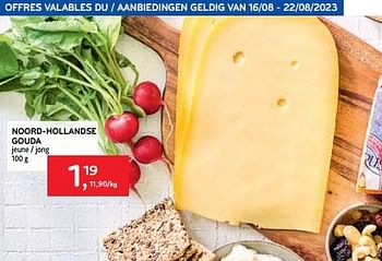 Promotions Noord-hollandse gouda - Produit maison - Alvo - Valide de 16/08/2023 à 22/08/2023 chez Alvo