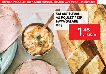 Promoties Salade hawaï au poulet - Huismerk - Alvo - Geldig van 09/08/2023 tot 15/08/2023 bij Alvo