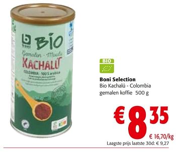 Promoties Boni selection bio kachalú - colombia gemalen koffie - Boni - Geldig van 26/07/2023 tot 08/08/2023 bij Colruyt