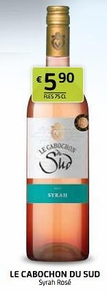 Promoties Le cabochon du sud syrah rosé - Rosé wijnen - Geldig van 28/07/2023 tot 10/08/2023 bij BelBev